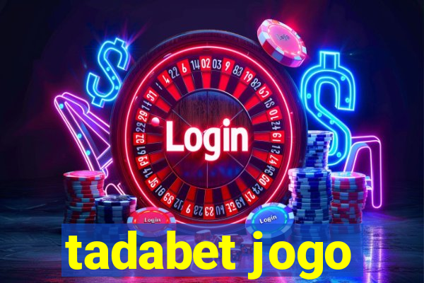 tadabet jogo